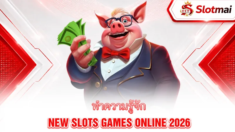 new-slots-get-to-know-the-new-online-slots-games-of-2026