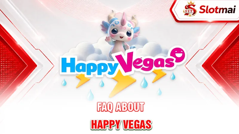 happy-vegas-faq-about-happy-vegas