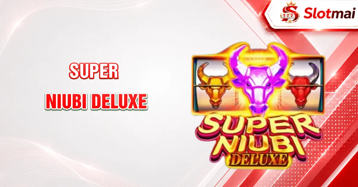 Super Niubi Deluxe