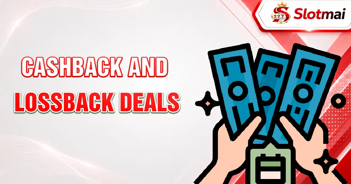 Cashback And Lossback Deals